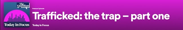 Trafficked podcast
