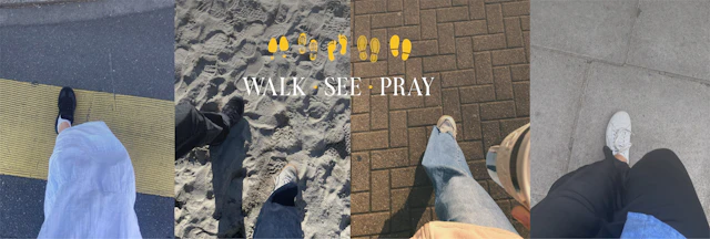WALK SEE PRAY Montage